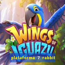 plataforma 7 rabbit paga mesmo